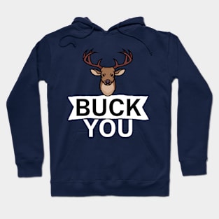 Buck you Hoodie